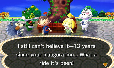 I still can't believe it--13 years since your inauguration... What a ride it's been!