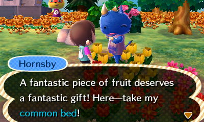 Hornsby: A fantastic piece of fruit deserves a fantastic gift! Here--take my common bed!