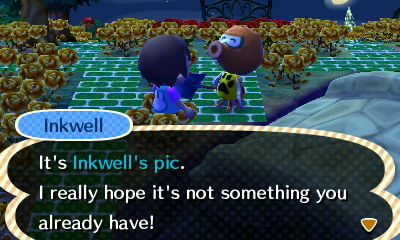 Inkwell: It's Inkwell's pic. I really hope it's not something you already have!