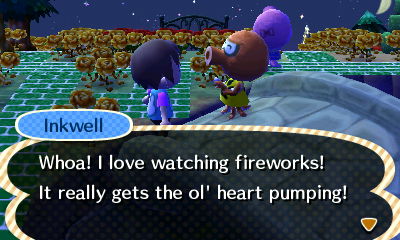 Inkwell: Whoa! I love watching fireworks! It really gets the ol' heart pumping!
