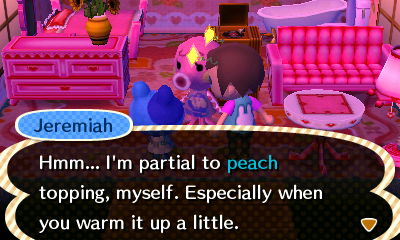 Jeremiah: Hmm... I'm partial to peach topping myself. Especially when you warm it up a little.