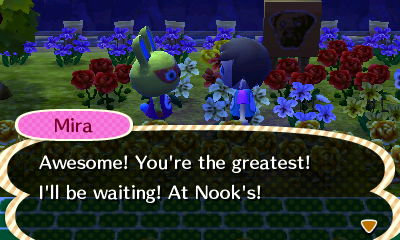 Mira: Awesome! You're the greatest! I'll be waiting! At Nook's!