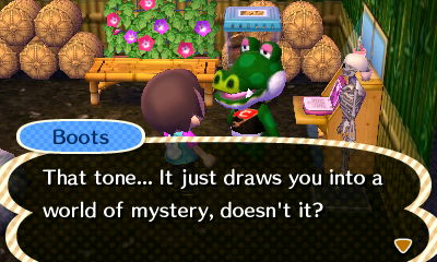 Boots: That tone... It just draws you into a world of mystery, doesn't it?