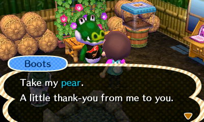 Boots: Take my pear. A little thank-you from me to you.