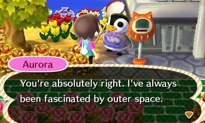 Aurora: You're absolutely right. I've always been fascinated by outer space.