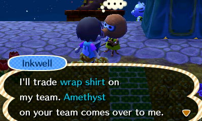 Inkwell: I'll trade wrap shirt on my team. Amethyst on your team comes over to me.